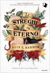 Alix E. Harrow – Le streghe in eterno (2021)