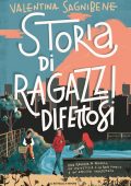 Valentina Sagnibene - Storia di ragazzi difettosi (2021)