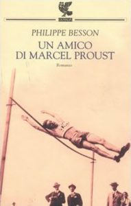 Philippe Besson – Un amico di Marcel Proust (2005)