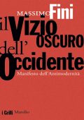 Massimo Fini - Il vizio oscuro dell'Occidente (2010)
