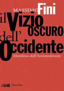 Massimo Fini – Il vizio oscuro dell’Occidente (2010)