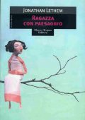 Jonathan Lethem - Ragazza con paesaggio (2006)