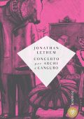 Jonathan Lethem - Concerto per archi e canguro (2014)