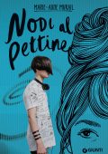 Marie-Aude Murail - Nodi al pettine (2021)