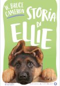 W. Bruce Cameron - Storia di Ellie. Ediz. illustrata (2021)
