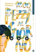 Francesco D'adamo - 1000 pezzi al giorno (2021)