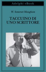 W. Somerset Maugham – Taccuino di uno scrittore (2021)