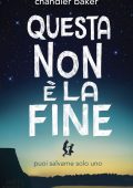 Chandler Baker - Questa non è la fine (2021)