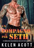 img Kelen Acott - Un compagno per Seth. Un romanzo paranormale dei Lupi Mutaforma (2021)