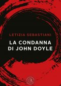 img Letizia Sebastiani - La condanna di John Doyle (2021)