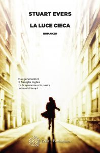 Stuart Evers – La luce cieca (2021)