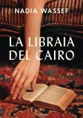 Nadia Wassef - La libraia del Cairo (2021)