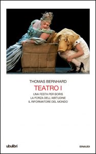 Thomas Bernhard – Teatro I (2015)
