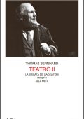 Thomas Bernhard - Teatro II (2015)