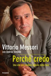 Vittorio Messori, Andrea Tornielli – Perché credo (2010)
