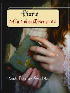 Santa Faustina Kowalska – Diario della divina Misericordia (2021)