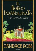 Candace Robb - Il borgo insanguinato (2013)