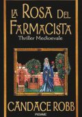 img Candace Robb - La rosa del farmacista (2013)