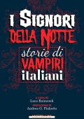Luca Raimondi (a cura di) - I signori della notte (2018)