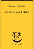 Tommaso Landolfi - Le due zittelle (2021)