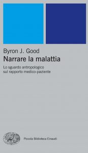 Byron J. Good – Narrare la malattia (2014)