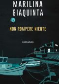 Marilina Giaquinta - Non rompere niente (2020)