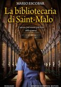 Mario Escobar - La bibliotecaria di Saint-Malo (2021)