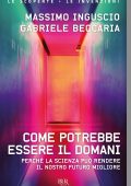 Massimo Inguscio, Gabriele Beccaria - Come potrebbe essere il domani (2021)