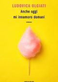 Ludovica Olgiati - Anche oggi mi innamoro domani (2021)