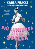 Carla Fracci, Aurora Marsotto - Più luminosa di una stella (2021)