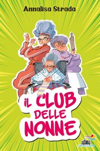 Annalisa Strada – Il club delle nonne (2021)