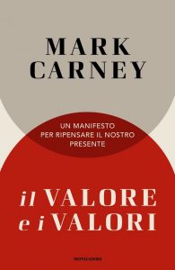 Mark Carney – Il valore e i valori (2021)