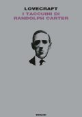 Howard P. Lovecraft (H.P. Lovecraft) - I taccuini di Randolph Carter (2021)