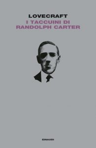 Howard P. Lovecraft (H.P. Lovecraft) – I taccuini di Randolph Carter (2021)