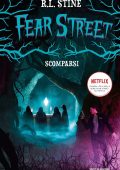 R.L. Stine - Fear Street. Scomparsi (2021)