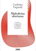 Carlotta Vagnoli - Maledetta sfortuna (2021)