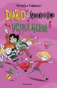 Francesca Carabelli – Diario spaventosissimo di prima media (2021)