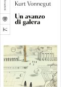 Kurt Vonnegut - Un avanzo di galera (2021)