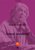 Grazia Deledda - Amori moderni (2016)
