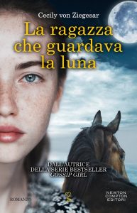 Cecily von Ziegesar – La ragazza che guardava la luna (2021)