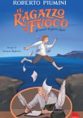 Roberto Piumini - Il ragazzo di fuoco (2021)