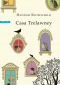 Hannah Rothschild - Casa Trelawney (2021)
