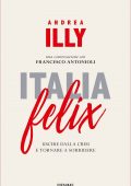 Andrea Illy, Francesco Antonioli – Italia felix (2018)