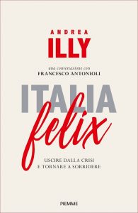 Andrea Illy, Francesco Antonioli – Italia felix (2018)