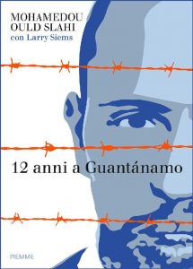 Mohamedou Ould Slahi – 12 anni a Guantánamo (2015)