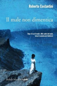 Roberto Costantini – Il male non dimentica (2014)