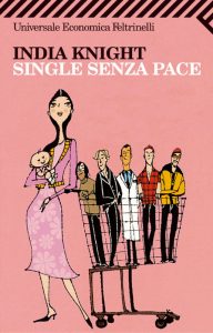 India Knight – Single senza pace (2005)