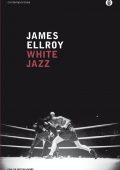 James Ellroy - White Jazz (2014)