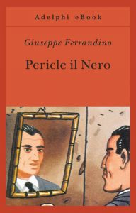 Giuseppe Ferrandino – Pericle il Nero (2016)