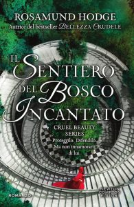 Rosamund Hodge – Il sentiero del bosco incantato (2016)